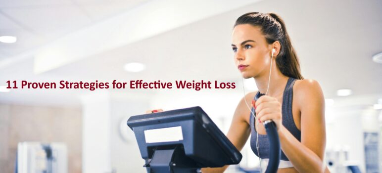 11 Proven Strategies for Effective Weight Loss